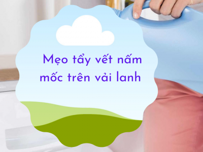 MẸO TẨY VẾT NẤM MỐC TRÊN VẢI LANH