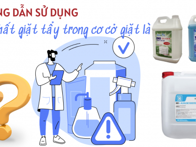 HƯỚNG DẪN SỬ DỤNG HÓA CHẤT TẨY TRẮNG TRONG GIẶT LÀ