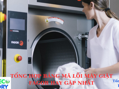 TỔNG HỢP BẢNG MÃ LỖI MÁY GIẶT FAGOR HAY GẶP NHẤT