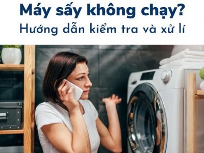 Nguyên nhân tại sao máy sấy quần áo không chạy: Cách sửa