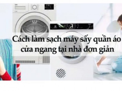 cách làm sạch máy sấy quần áo đơn giản, dễ làm nhất