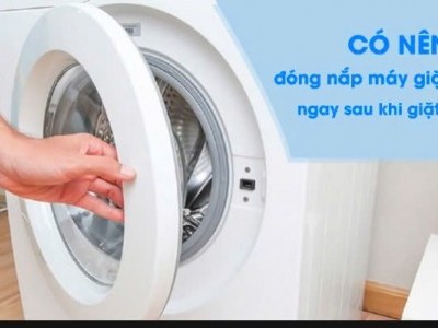 Nên mở hay đóng nắp máy giặt nghiệp sau khi sử dụng ?